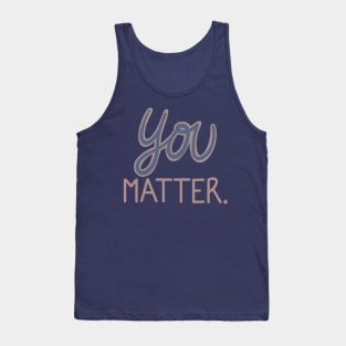 You Matter pink/blue Tank Top